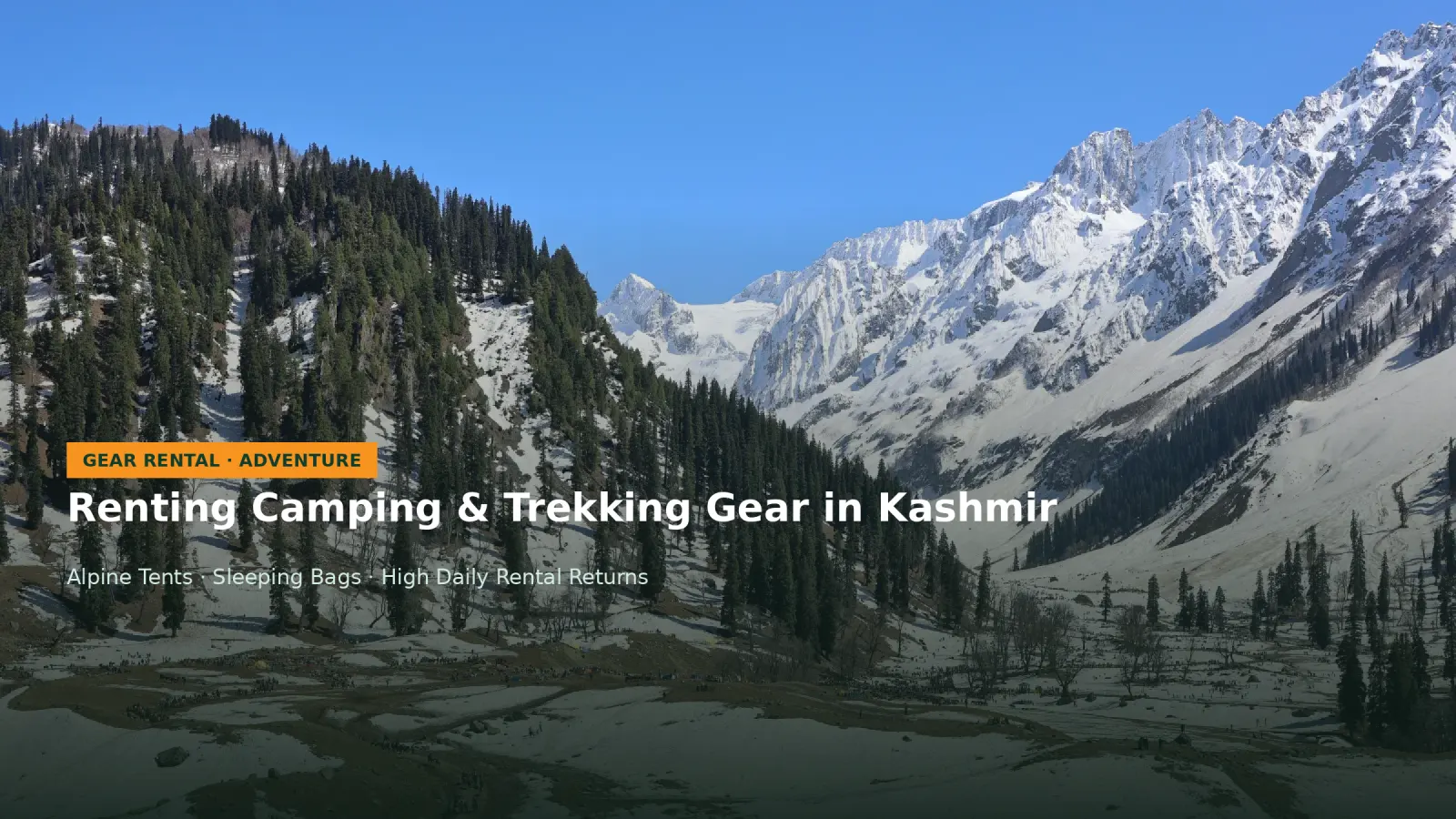 Renting Camping and Trekking Gear in Kashmir: A High-Margin Business Opportunity
